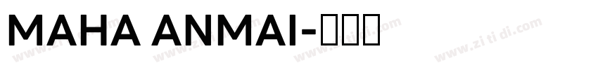 MAHA ANMAI字体转换